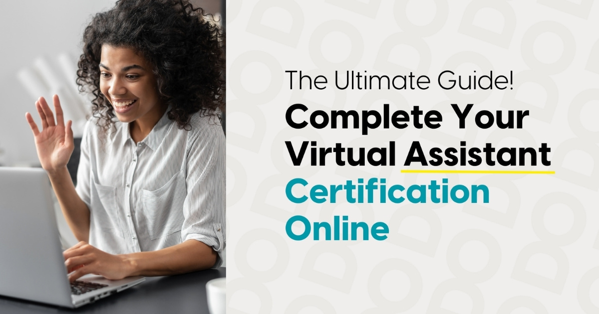 Top Certifications for Virtual Assistants That’ll Make You Stand Out